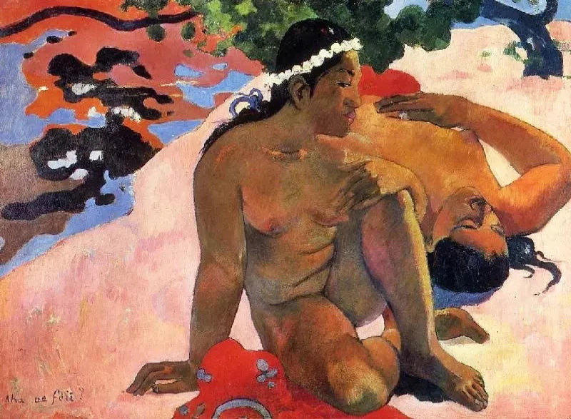 Paul Gauguin Aha oe Feii?, also known as What! Are You Jealous? - Alaya Gallery